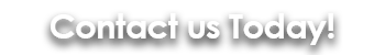 Contact Us Today!